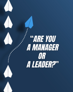 manager or leader